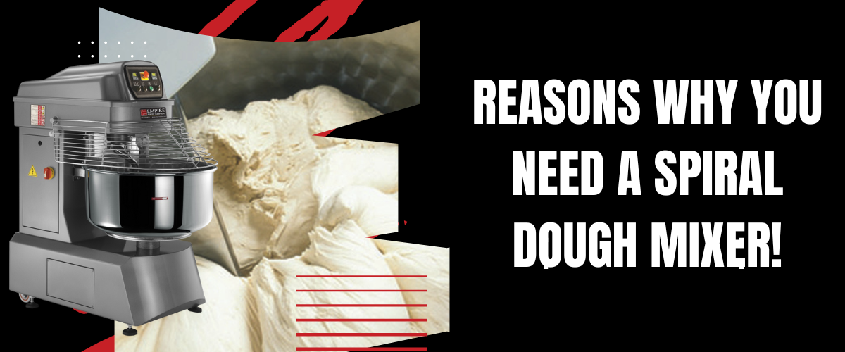 Why Your Bakery/Restaurant Needs a Spiral Dough Mixer