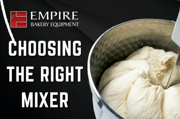 What Bakery Dough Mixer is Right for Your Bakery?