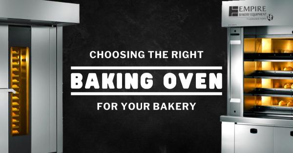 Choosing the Right Baking Oven for Your Bakery